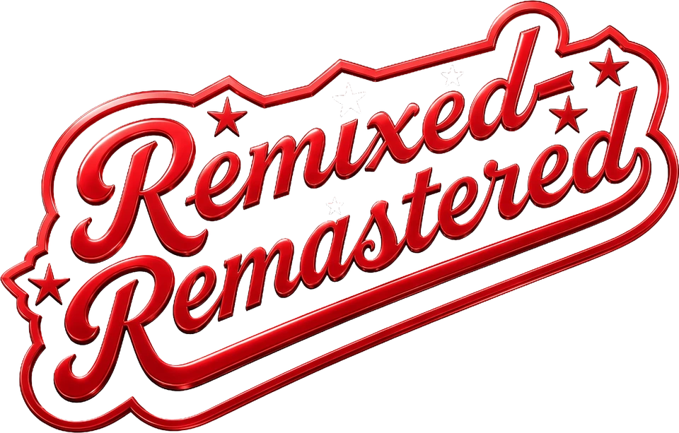 Remixed Remastered